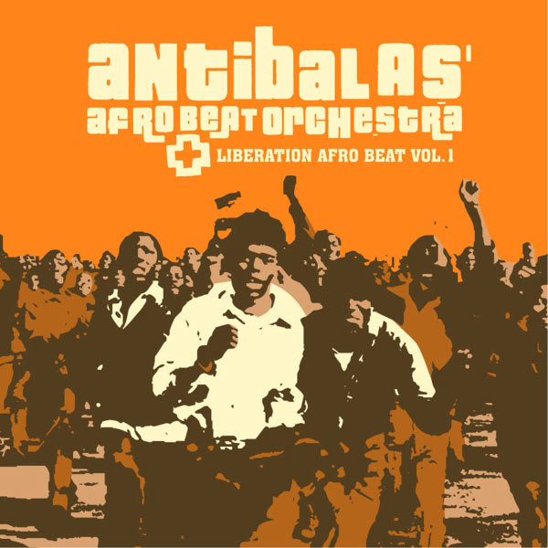Antibalas Liberation Afro Beat Vol. 1