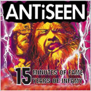 Antiseen 15 Minutes Of Fame, 15 Years of Infamy