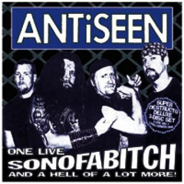Antiseen One Live Sonofabitch... And A Hell Of A Lot More