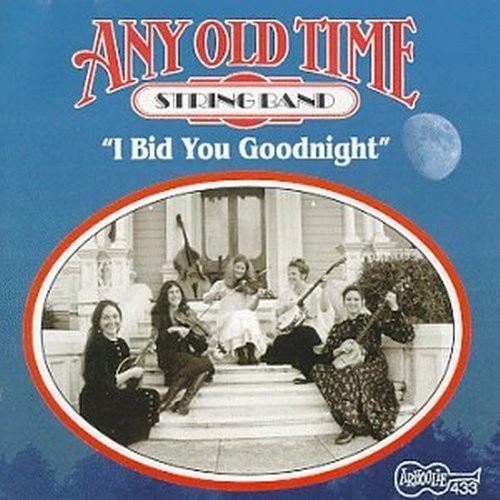 Any Old Time String Band I Bid You Goodnight - CD Album
