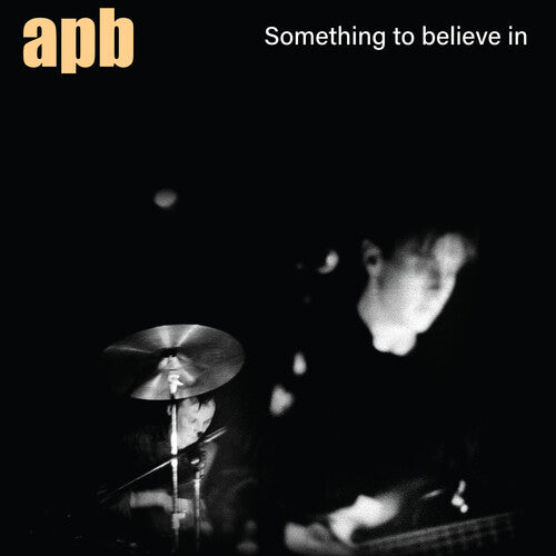 APB Something To Believe In - Record Album - Vinyl LP