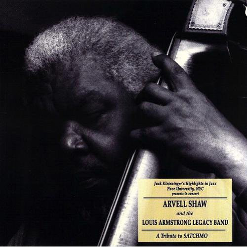 Arvell Shaw Arvell Shaw and The Louis Armstrong Legacy: A Tribute To Satchmo - CD Album