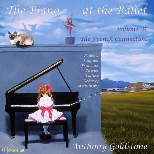 Asafiev / Debussy / Goldstone Piano At The Ballet 2 - French Collection - CD Album