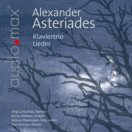 Asteriades, Alexander / Gottschick, Jorg / Birkhan Alexander Asteriades: Klaviertrio Lieder - CD Album