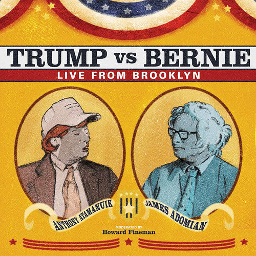 Atamanuik, Anthony / Adomian, James Trump Vs. Bernie: The Debate Album - CD Album