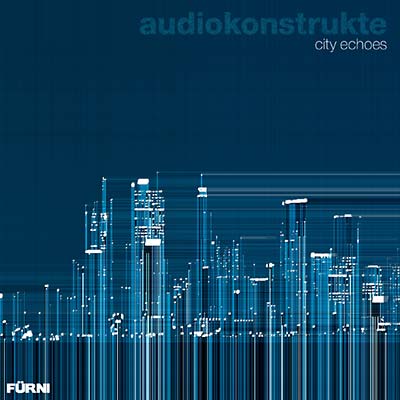 AUDIOKONSTRUKTE City Echoes