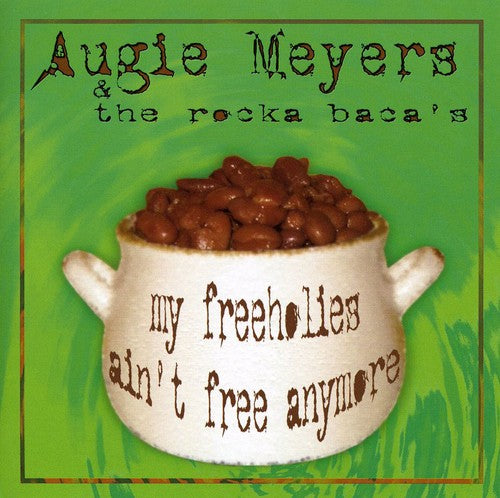 Augie Meyers My Freeholies Ain't Free Anymore - CD Album