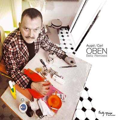 AUGST/CARL OBEN - Beltz Remixed