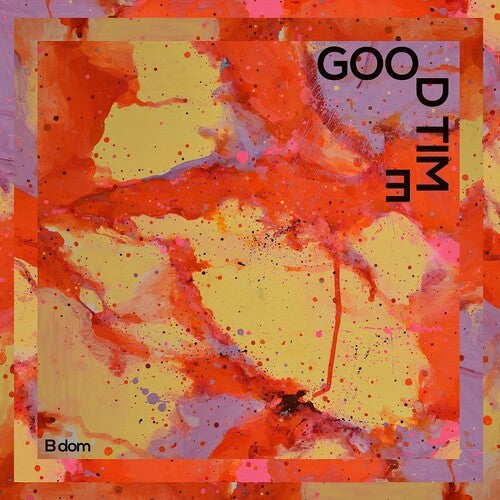 B Dom Good Time - Record Album - Vinyl LP