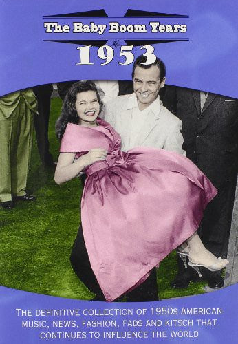 Baby Boom Years: 1953 The Baby Boom Years: 1953 - DVD