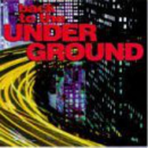 Back to the Undergro Back to the Underground - CD Album