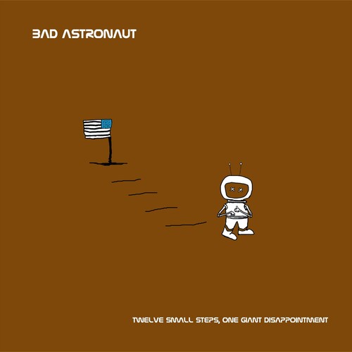 Bad Astronaut Twelve Small Steps One Giant Disappointment - Double Record Album - Vinyl LP