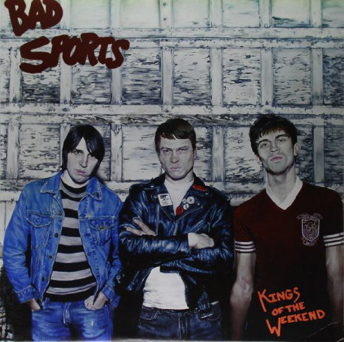 Bad Sports Kings of the Weekend - Record Album - Vinyl LP