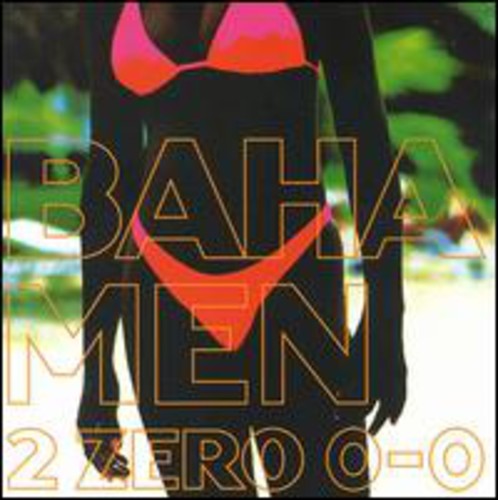 Baha Men 2 Zero 0-0 - CD Album