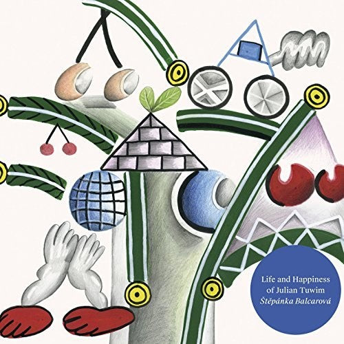 Balcarova, Stepanka Life and Happines of Julian Tuwim - CD Album