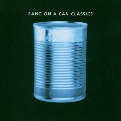 Bang on a Can Classics - CD Album