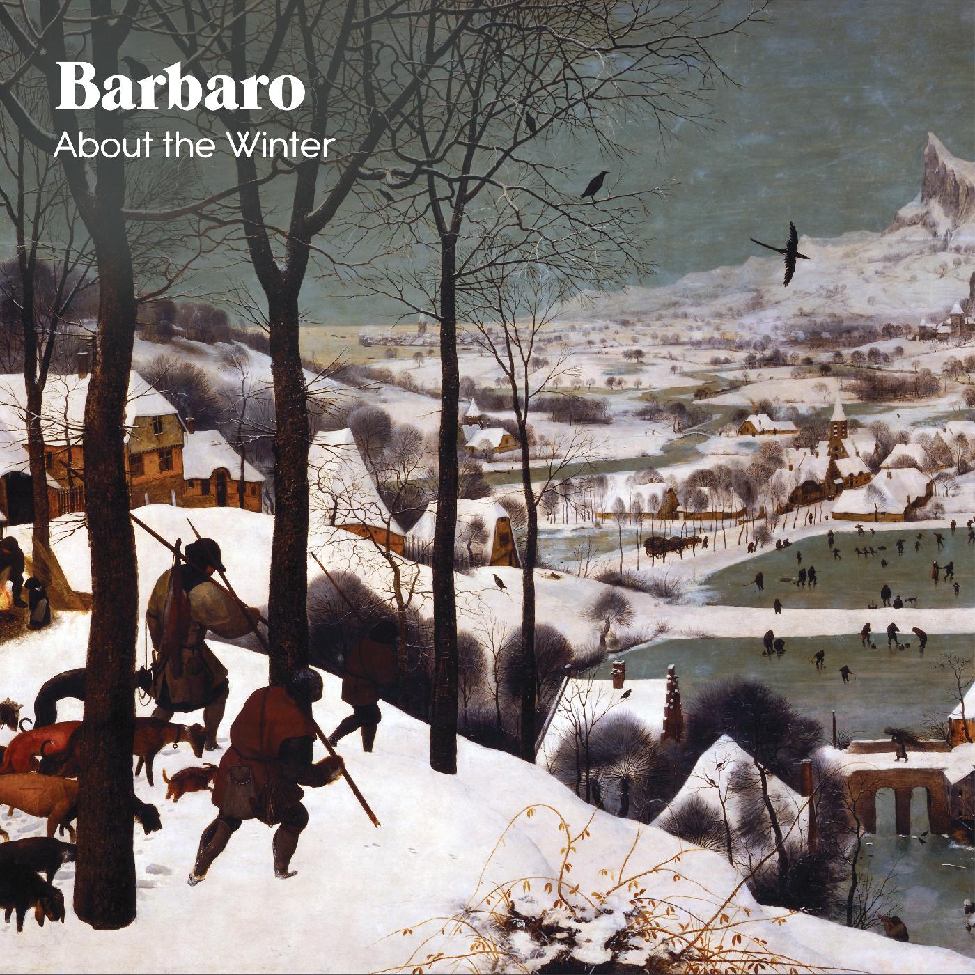 Barbaro About the Winter