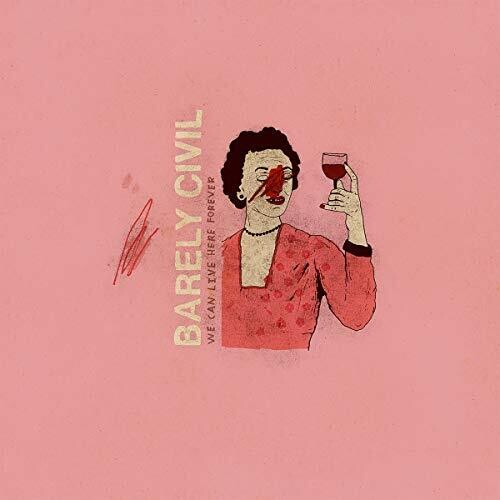 Barely Civil We Can Live Here Forever - Record Album - Vinyl LP