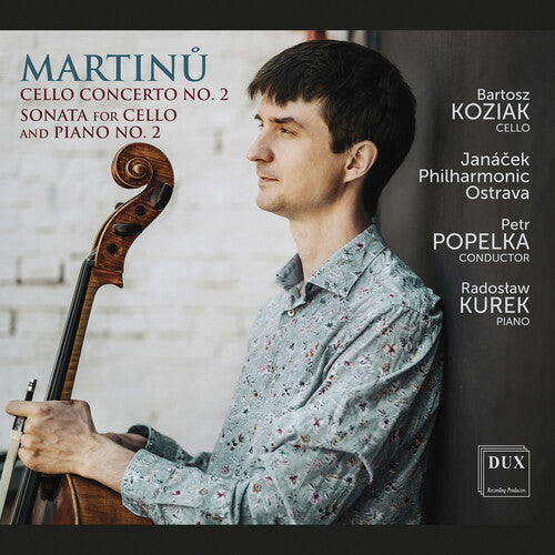 Bartosz Koziak Martinu Cello Concerto No. 2 Sonata for Cello And Piano No. 2 - CD Album