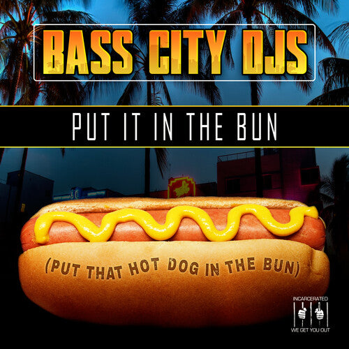 Bass City DJs Put It In The Bun (Put That Hot Dog In The Bun) - CD Album