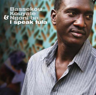 BASSEKOU KOUYATE & NGONI BA I Speak Fula