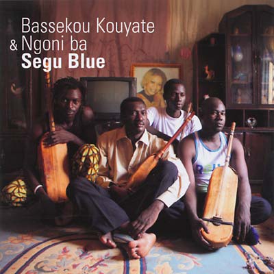 BASSEKOU KOUYATE & NGONI BA Segu Blue