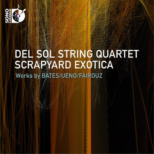 Bates / Del Sol Quartet Scrapyard Exotica - 2-Disc CD Album