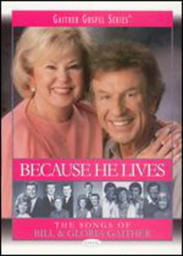 Because He Lives: The Songs of Bill & Gloria Gaither - DVD