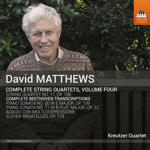 Beethoven / Kreutzer Quartet David Matthews: Complete String Quartets, Vol. 4 - CD Album
