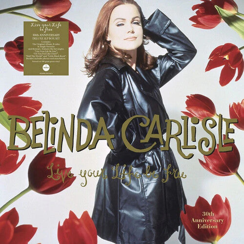 Belinda Carlisle Live Your Life Be Free: 30th Anniversary - Triple Record Album - Vinyl LP