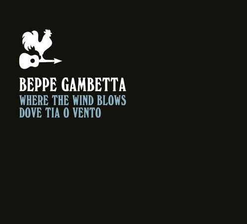 Beppe Gambetta Where The Wind Blows (Dove Tia O Vento) - CD Album