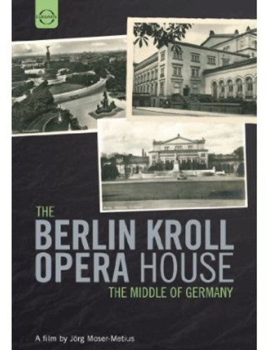 Berlin Kroll Opera House: Middle of Germany - DVD