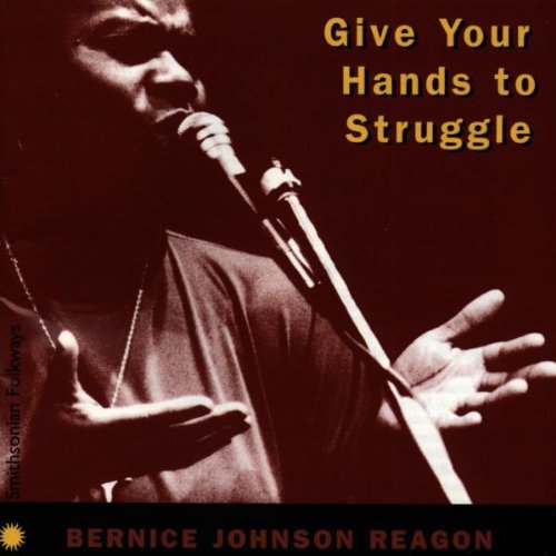 Bernice Johnson Reagon Give Your Hands to Struggle - CD Album