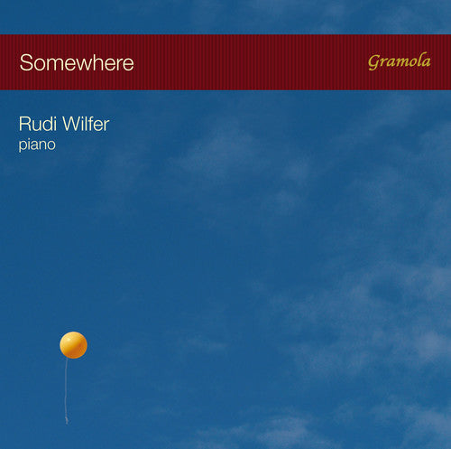 Bernstein / Gershwin / Porter / Wilfer, Rudi Somewhere - CD Album