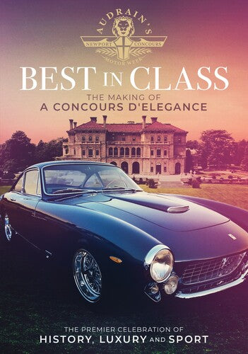 Best in Class: The Making of Concours D'Elegance Best in Class: The Making of Concours D'Elegance - DVD