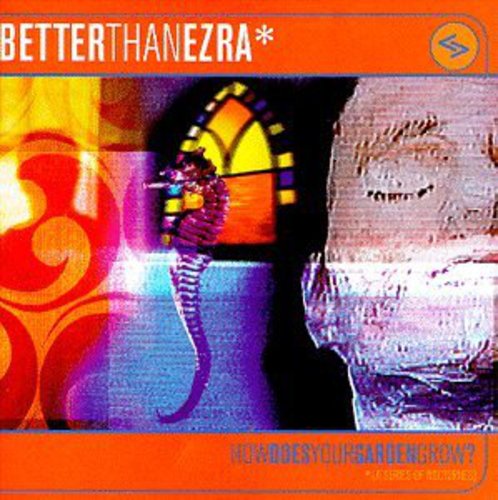 Better Than Ezra How Does Your Garden Grow - CD Album