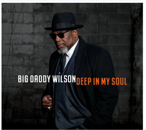 Big Daddy Wilson Deep In My Soul - CD Album
