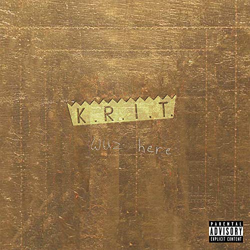 Big K.R.I.T. K.R.I.T. Wuz Here