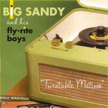 Big Sandy & His Flyrite Boys Turntable Matinee