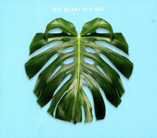 Big Scary Not Art - CD Album