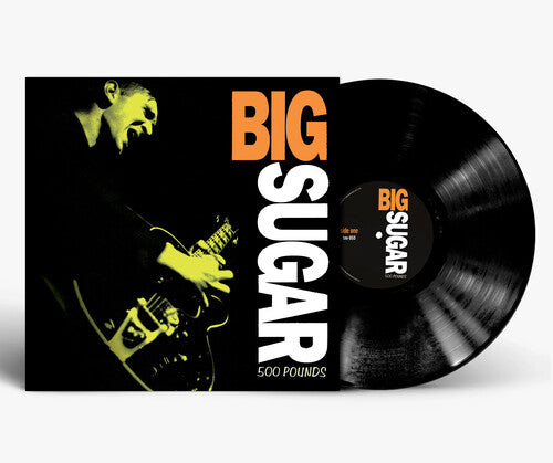 Big Sugar 500 Pounds - Record Album - Vinyl LP