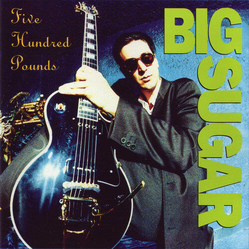Big Sugar 500 Pounds - Record Album - Vinyl LP