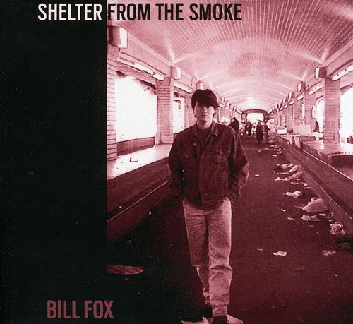 BILL FOX Shelter from the Smoke - CD Album