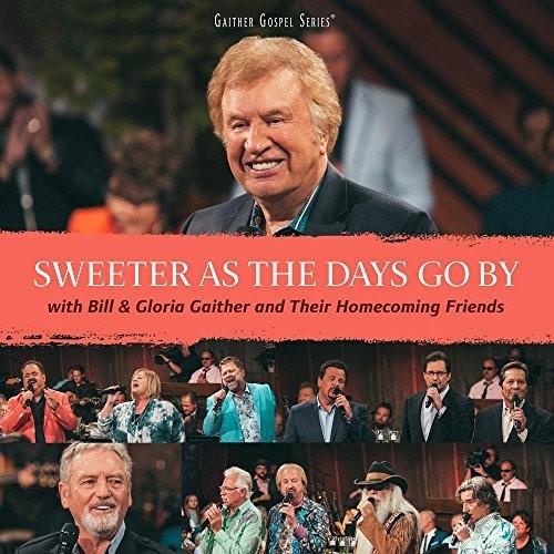 Bill & Gloria Gaither Sweeter As The Days Go By - CD Album