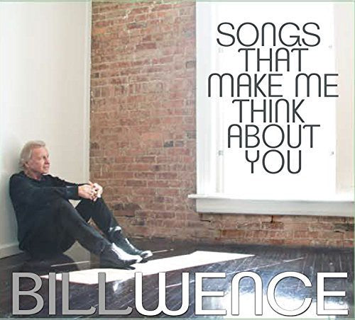 Bill Wence Songs That Make Me Think About You - CD Album