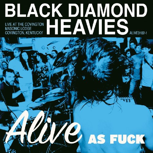 Black Diamond Heavies Alive As Fuck: Masonic Lodge, Covington, KY - Record Album - Vinyl LP