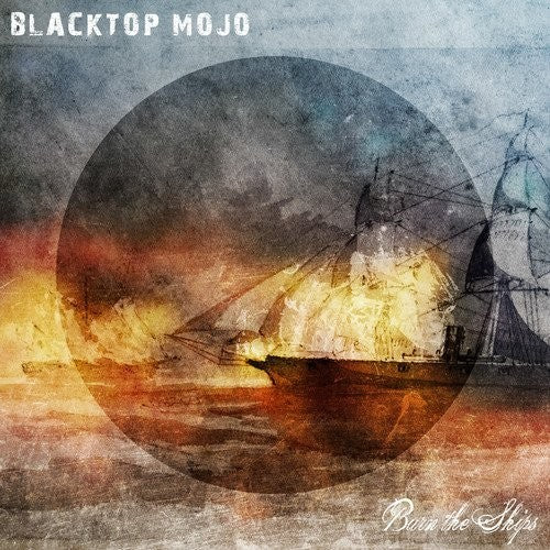 Blacktop Mojo Burn The Ships - Double Record Album - Vinyl LP