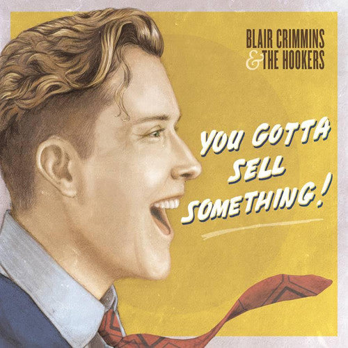 Blair Crimmins You Gotta Sell Something - Record Album - Vinyl LP