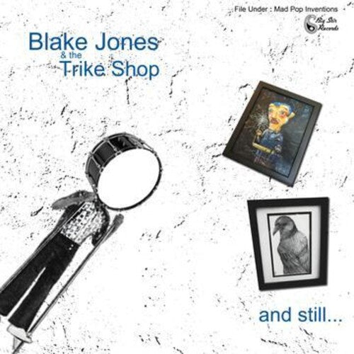Blake Jones & the Trike Shop And Still... - Record Album - Vinyl LP