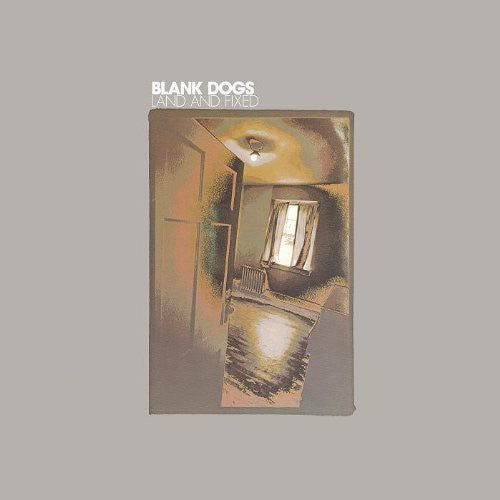 BLANK DOGS Land and Fixed - Record Album - Vinyl LP